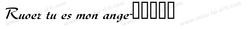 Ruoer tu es mon ange字体转换
